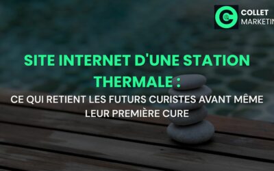 Site internet d&rsquo;une station thermale : ce qui retient les futurs curistes avant même leur première cure